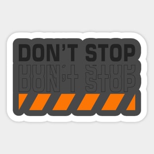 don't stop Sticker